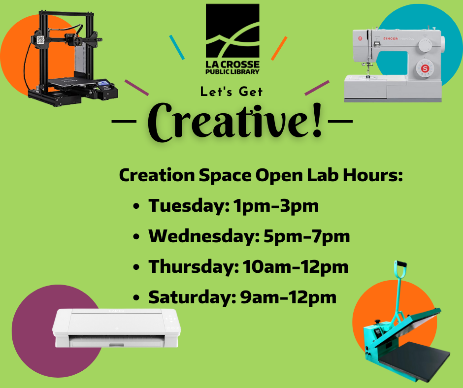 Creation space open lab hours, can be found in the event calendar