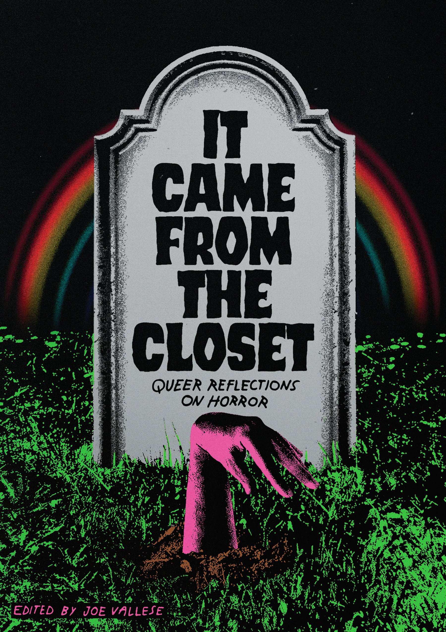 Cover of "It Came From the Closet." Features a pink hand emerging from the ground, in front of a tombstone that features the book's title. A rainbow is visible behind the tombstone.