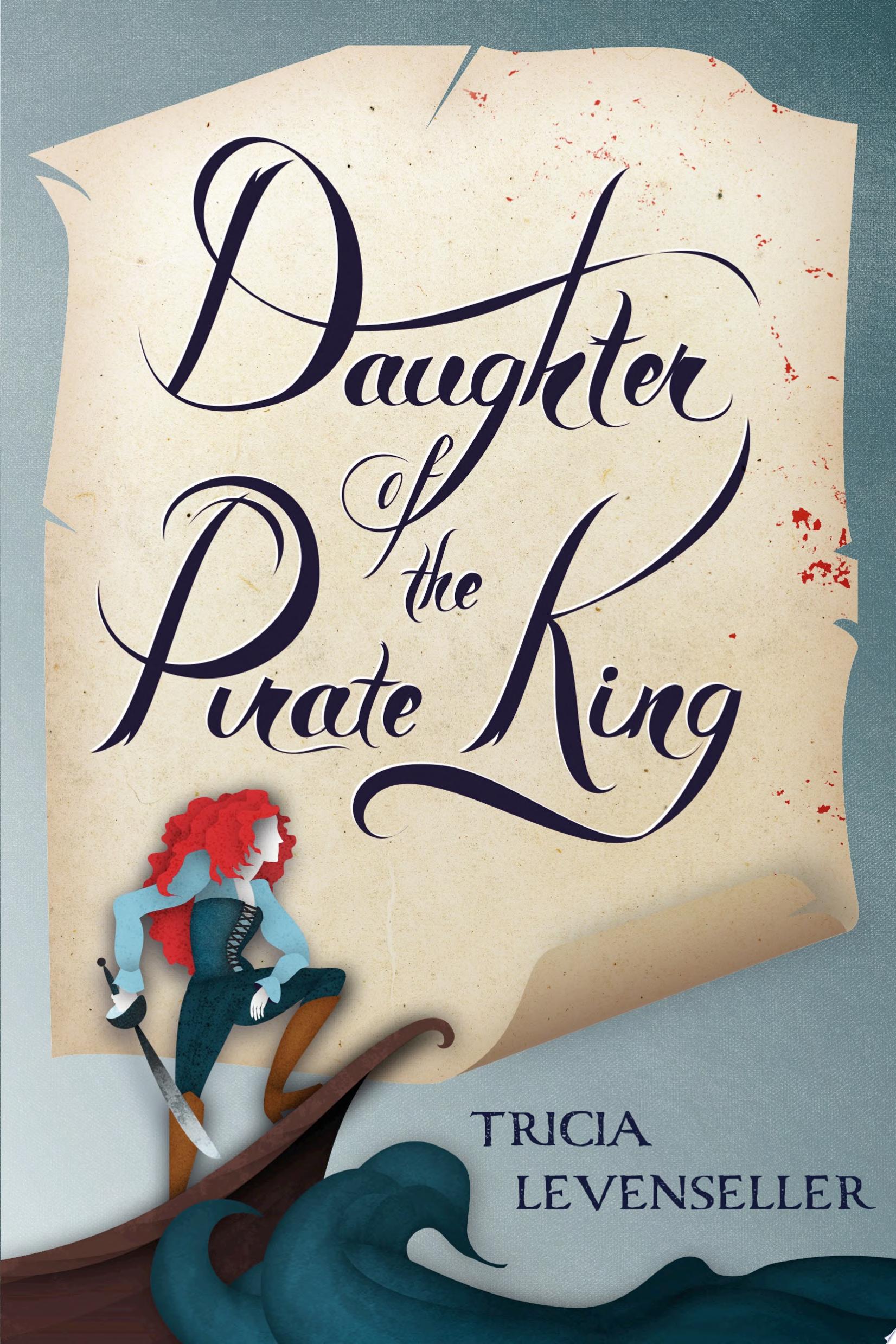 "Daughter of the Pirate King" by Tricia Levenseller