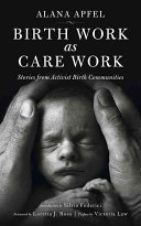 Image for "Birth Work as Care Work"
