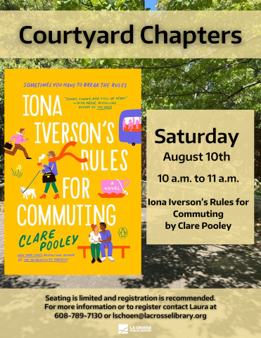Iona Iverson's Rules for Commuting book discussion. Saturday, August 10th at 10:00am in library's courtyard.