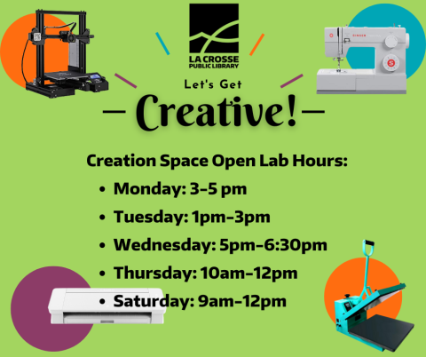 creation space hours with images of sewing machines, desktop cutters, 3-d printers and heat press