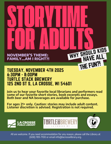 "Storytime For Adults" is written in big bold pink letters, the background is an olive green color, with a yellow and dark maroon textbox. it lists all of the information of the program, listing when, where, and who. 