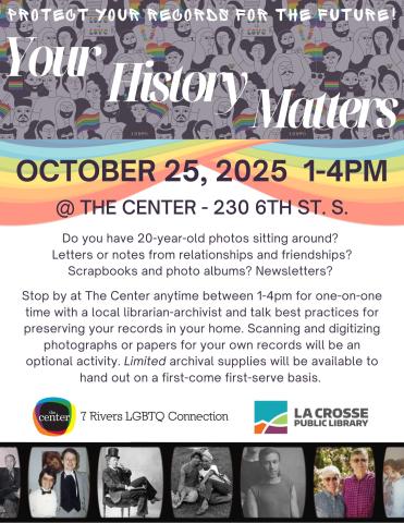 poster that has a rainbow curtain with photographs of the LGBTQ+ community. At the top it says, "your history matters"