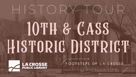 10th and cass historic district tour graphic