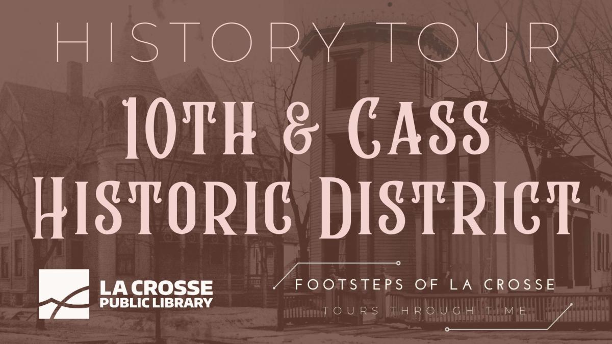 10th and cass historic district tour graphic